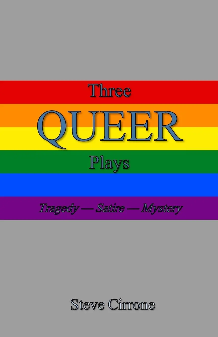 Cover: 9781387758838 | Three Queer Plays | Tragedy--Satire--Mystery | Steve Cirrone | Buch