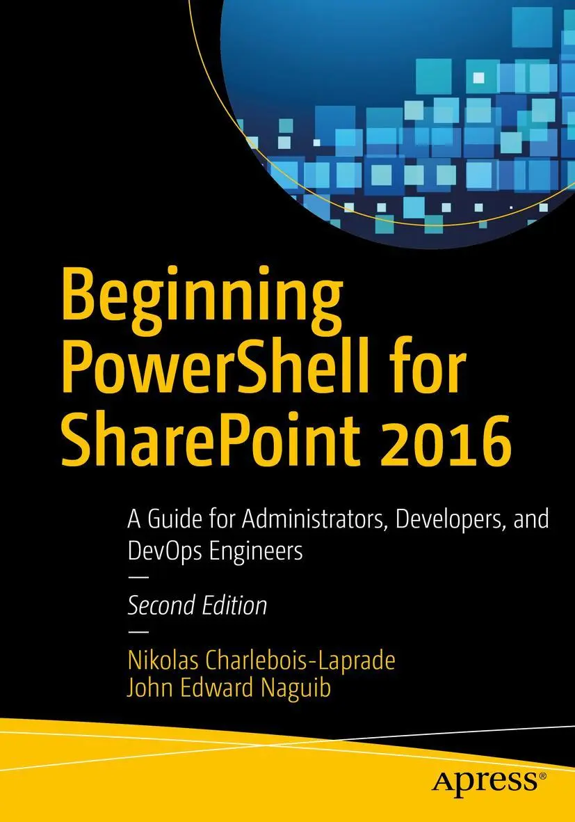 Cover: 9781484228838 | Beginning PowerShell for SharePoint 2016 | John Edward Naguib (u. a.)