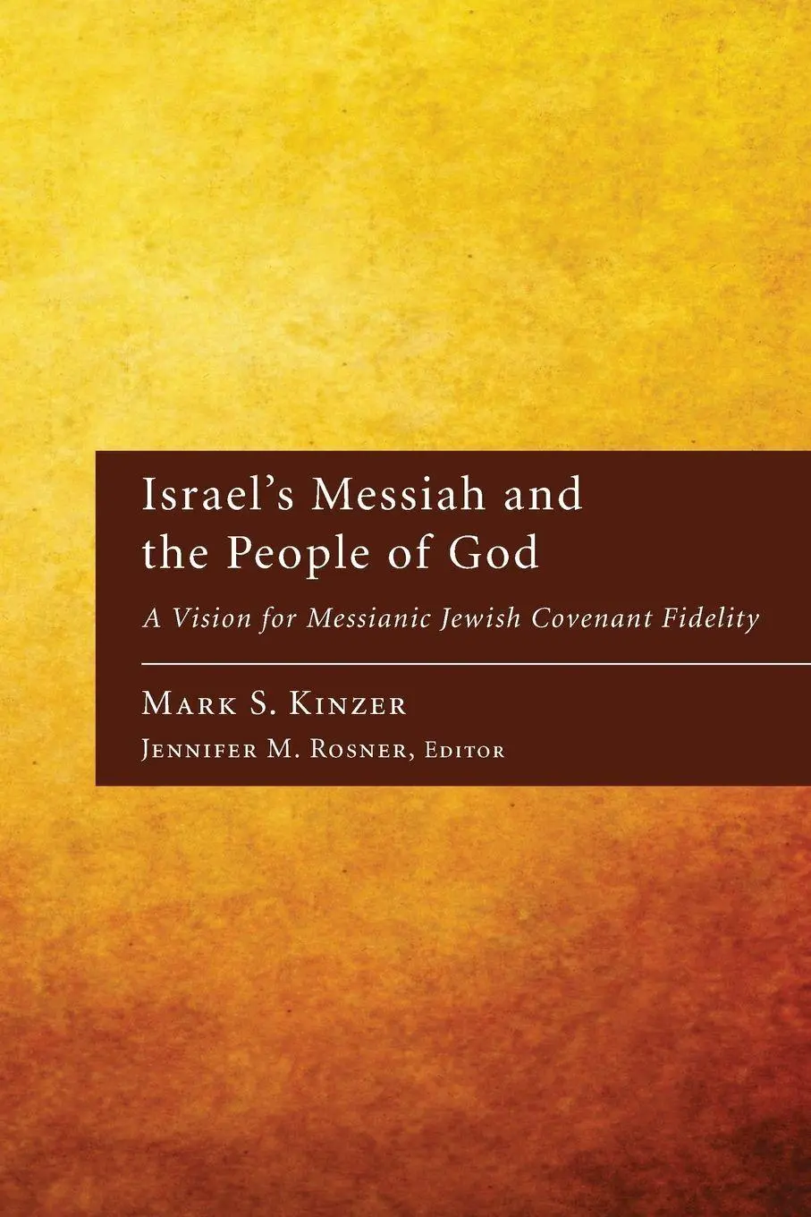 Cover: 9781606088838 | Israel's Messiah and the People of God | Mark S. Kinzer | Taschenbuch