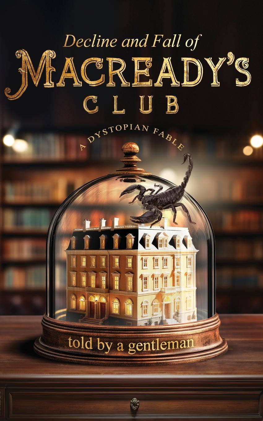 Cover: 9781913438838 | Decline &amp; Fall of Macready's Club | A. Gentleman | Taschenbuch | 2024