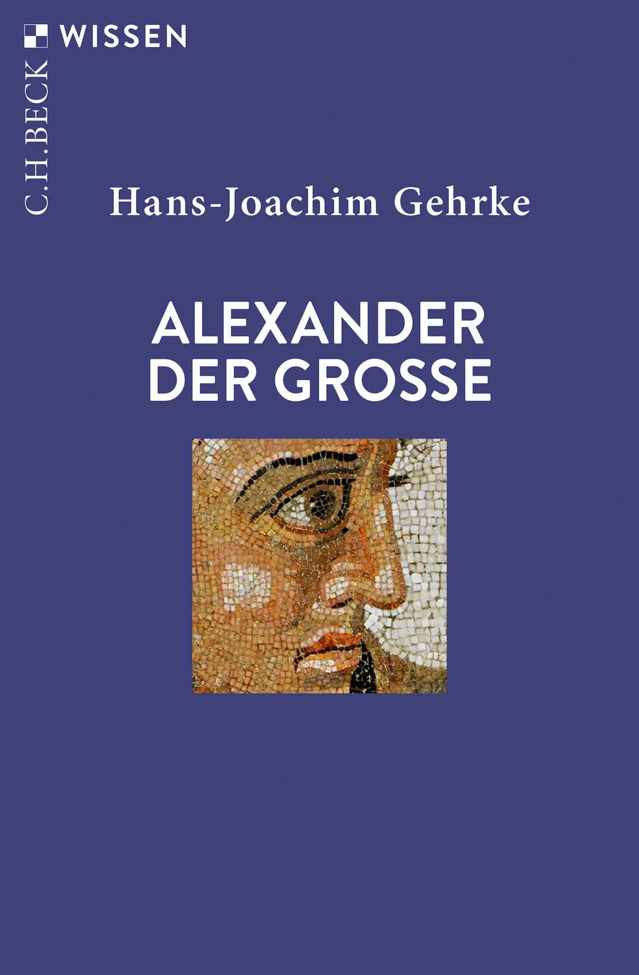Cover: 9783406808838 | Alexander der Grosse | Hans-Joachim Gehrke | Taschenbuch | broschiert