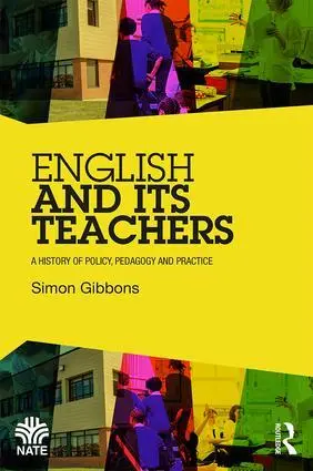 Cover: 9781138948938 | English and Its Teachers | A History of Policy, Pedagogy and Practice