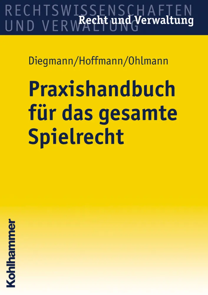 Cover: 9783170188938 | Praxishandbuch für das gesamte Spielrecht | Heinz Diegmann (u. a.)