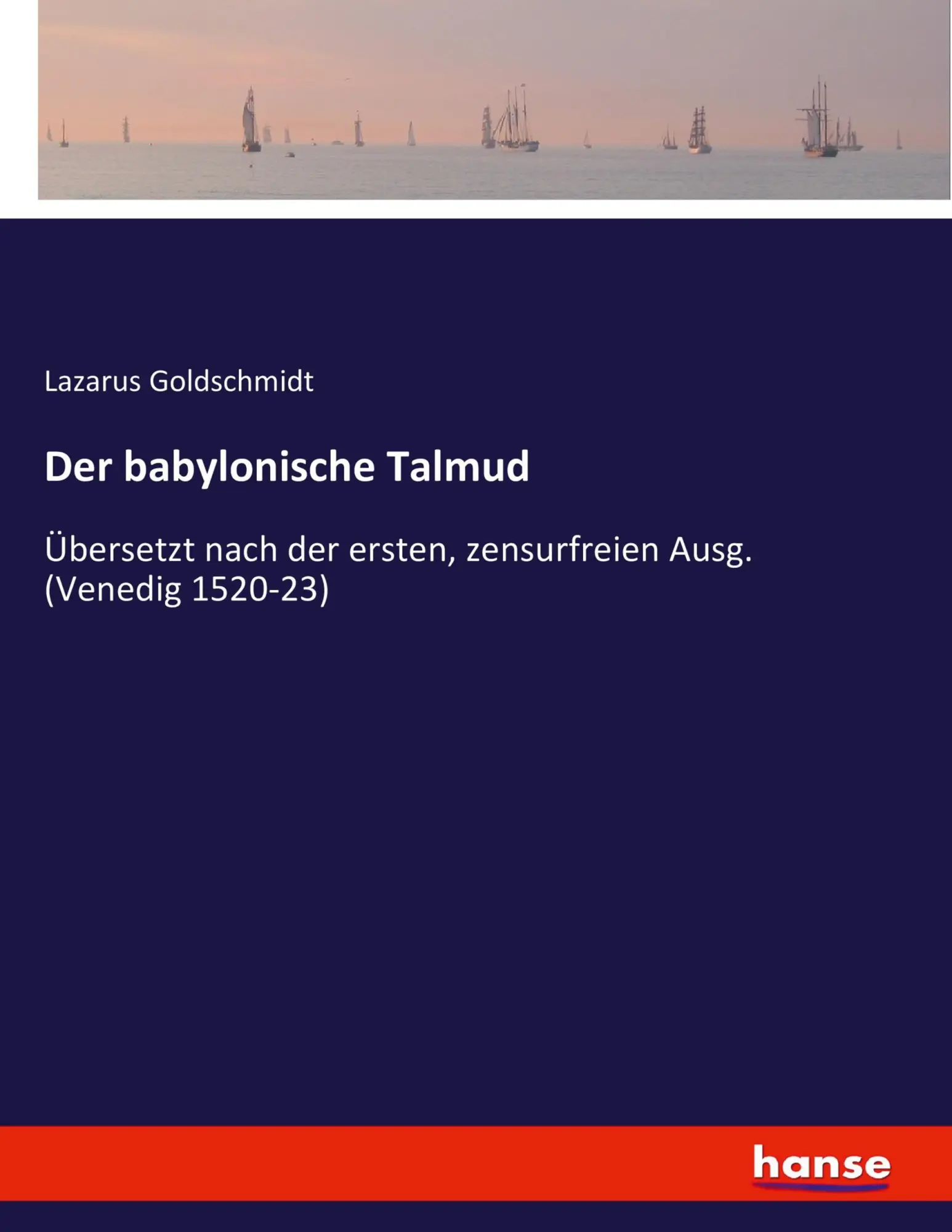 Cover: 9783743498938 | Der babylonische Talmud | Lazarus Goldschmidt | Taschenbuch | 508 S.
