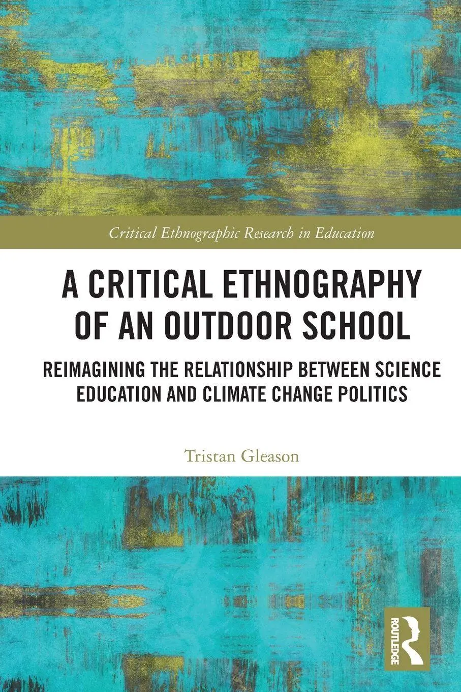 Cover: 9781032119038 | A Critical Ethnography of an Outdoor School | Tristan Gleason | Buch