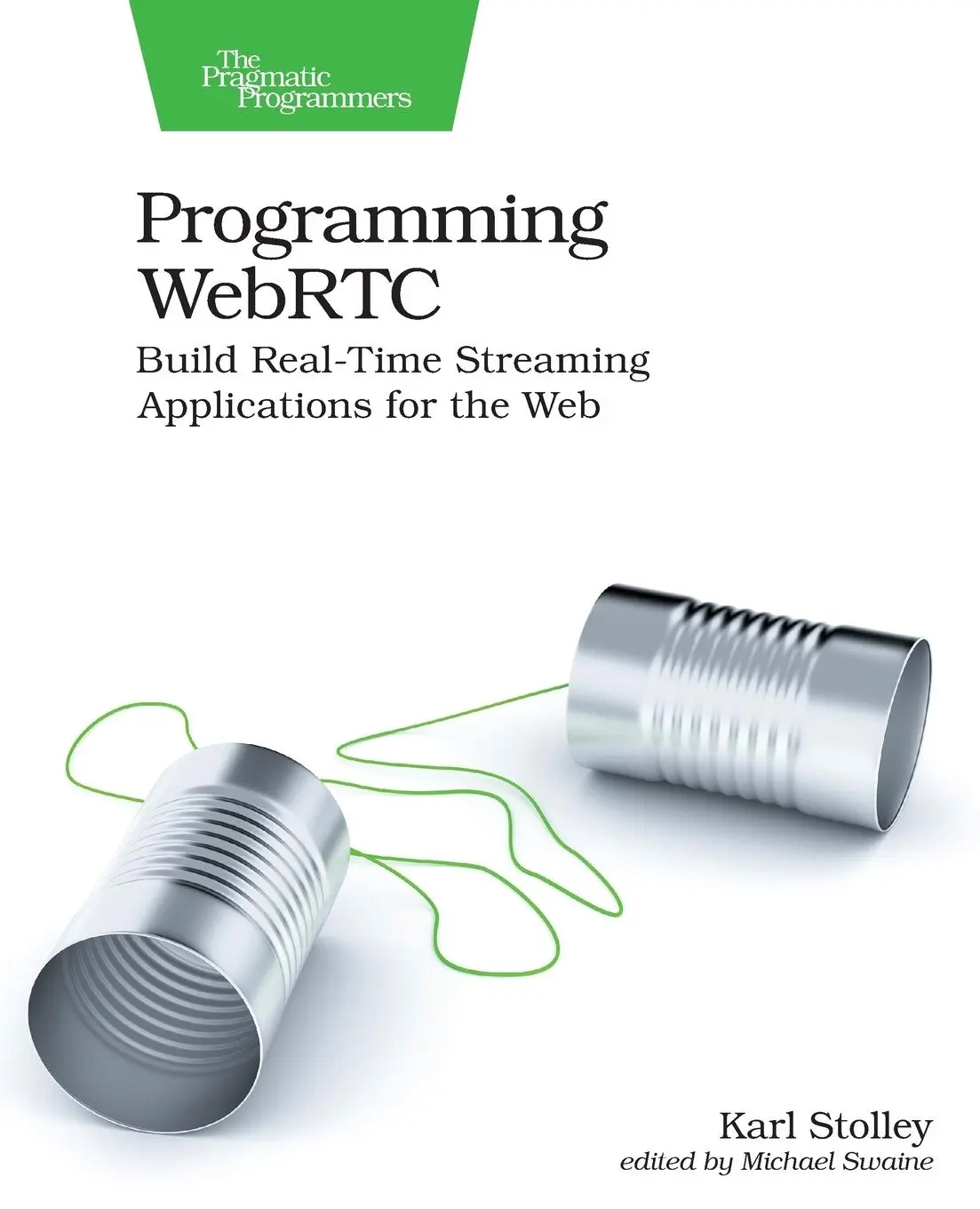 Cover: 9781680509038 | Programming WebRTC | Karl Stolley | Taschenbuch | Englisch | 2024
