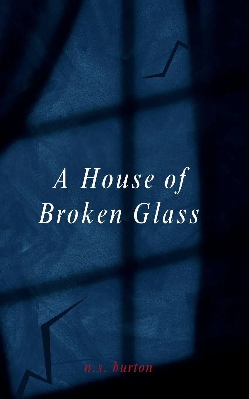 Cover: 9781972969038 | A House of Broken Glass | N. S. Burton | Taschenbuch | Englisch | 2026