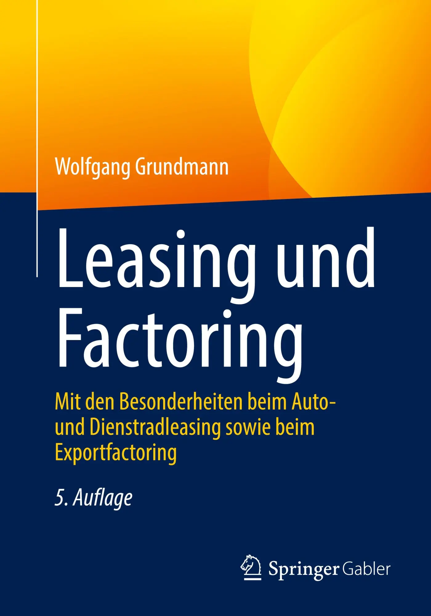 Cover: 9783658489038 | Leasing und Factoring | Wolfgang Grundmann | Taschenbuch | xi | 2025