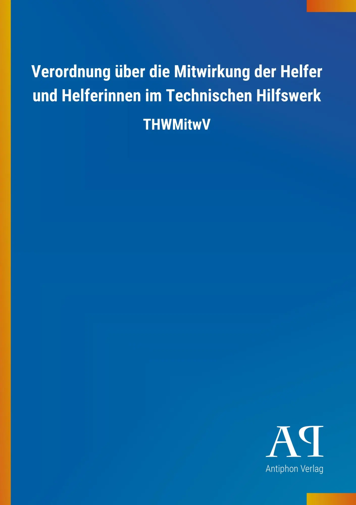Cover: 9783731409038 | Verordnung über die Mitwirkung der Helfer und Helferinnen im...