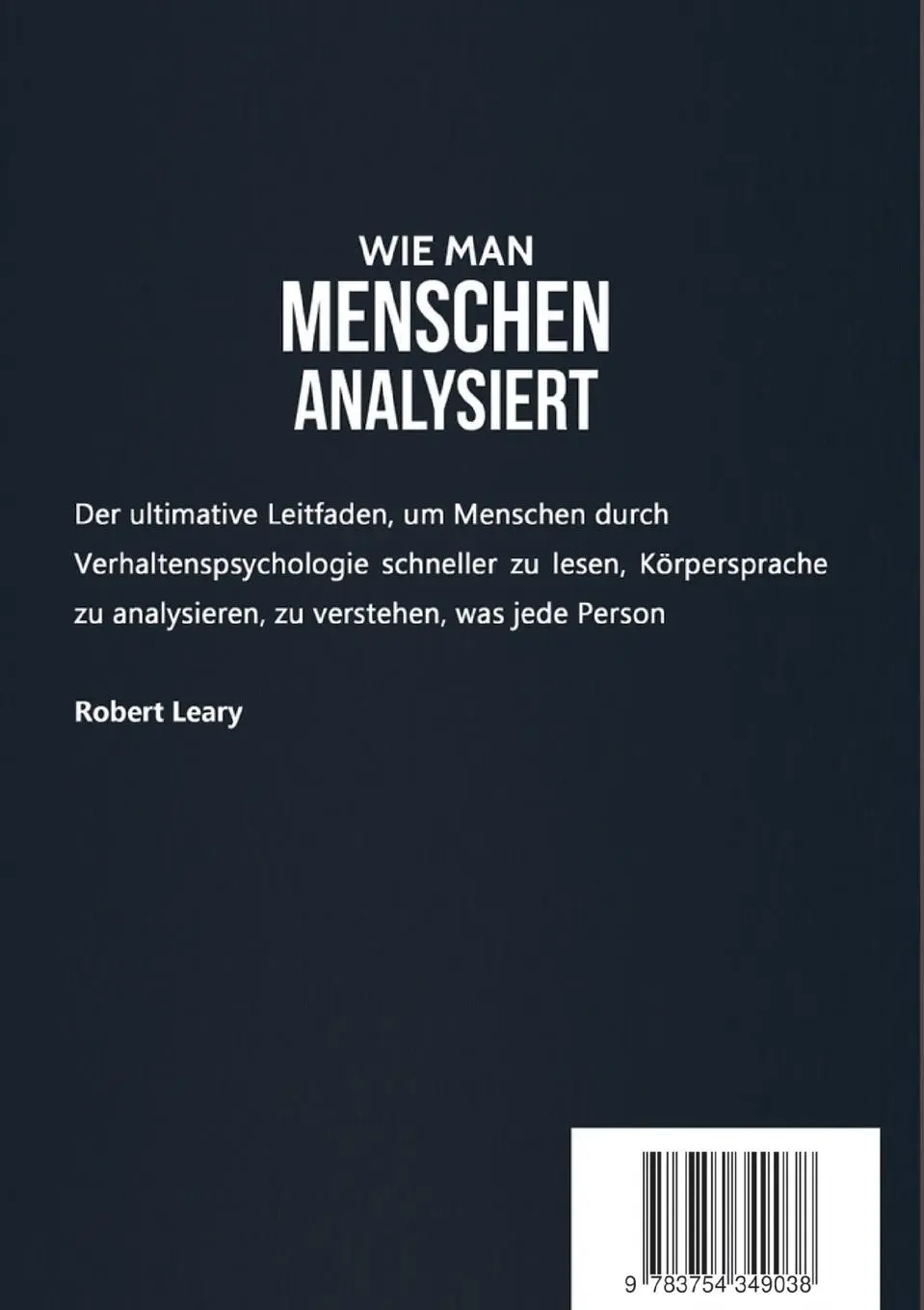 Rückseite: 9783754349038 | Wie Man Menschen Analysiert | Robert Leary | Taschenbuch | Paperback
