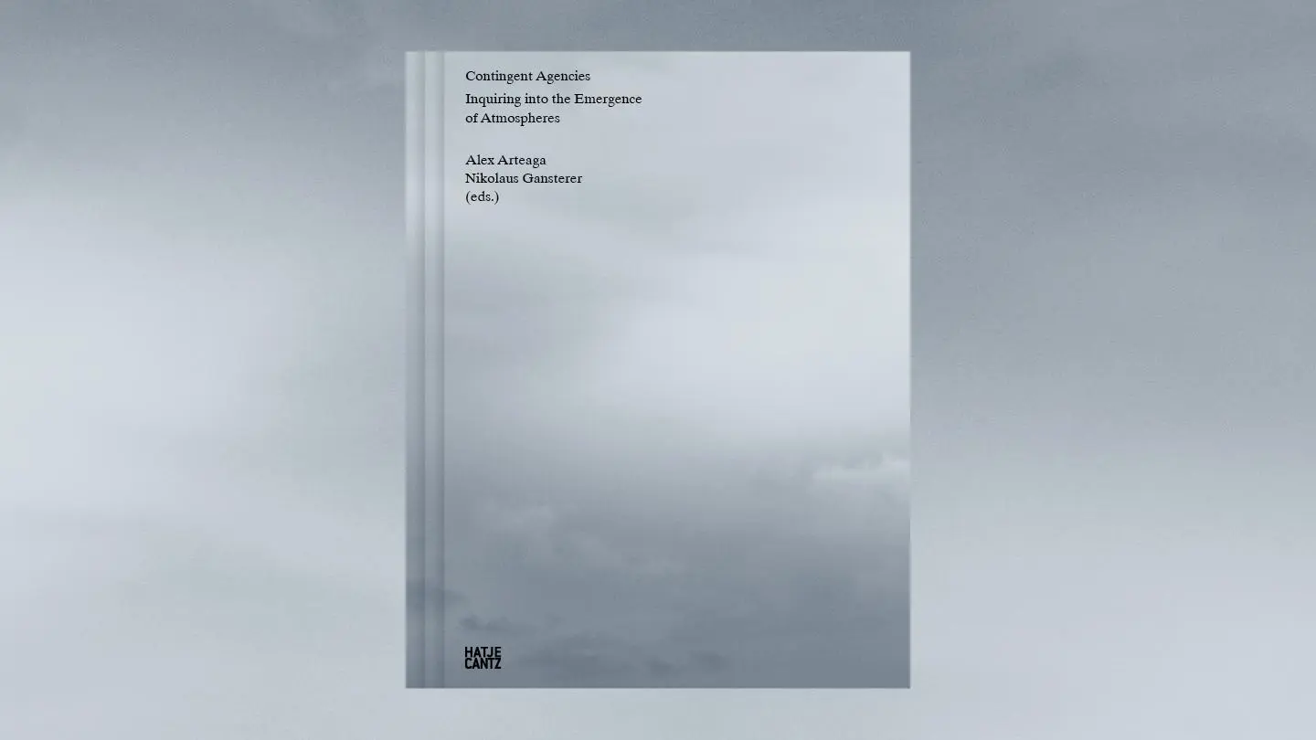 Bild: 9783775759038 | Contingent Agencies - Inquiring Into the Emergence of Atmospheres....
