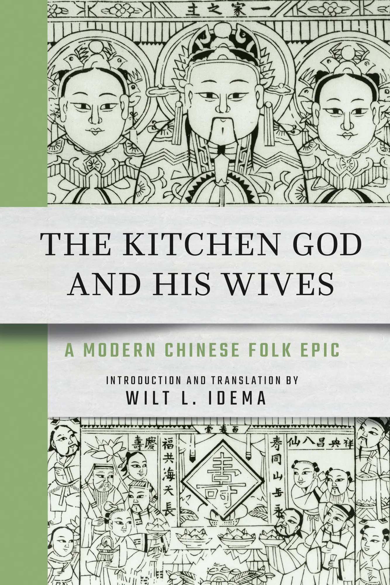 Cover: 9781501779138 | The Kitchen God and His Wives | A Modern Chinese Folk Epic | Idema