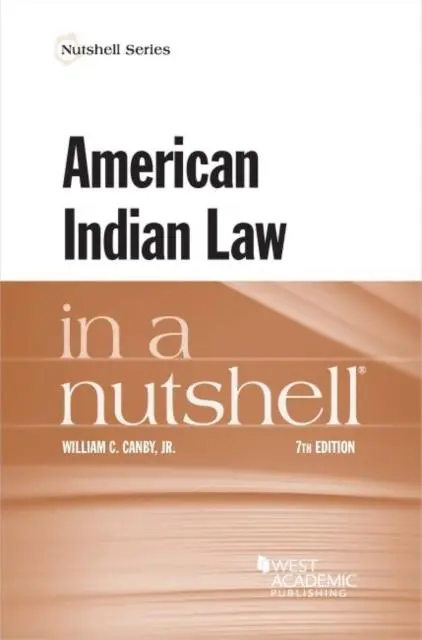 Cover: 9781640209138 | American Indian Law in a Nutshell | William C. Canby Jr. | Taschenbuch