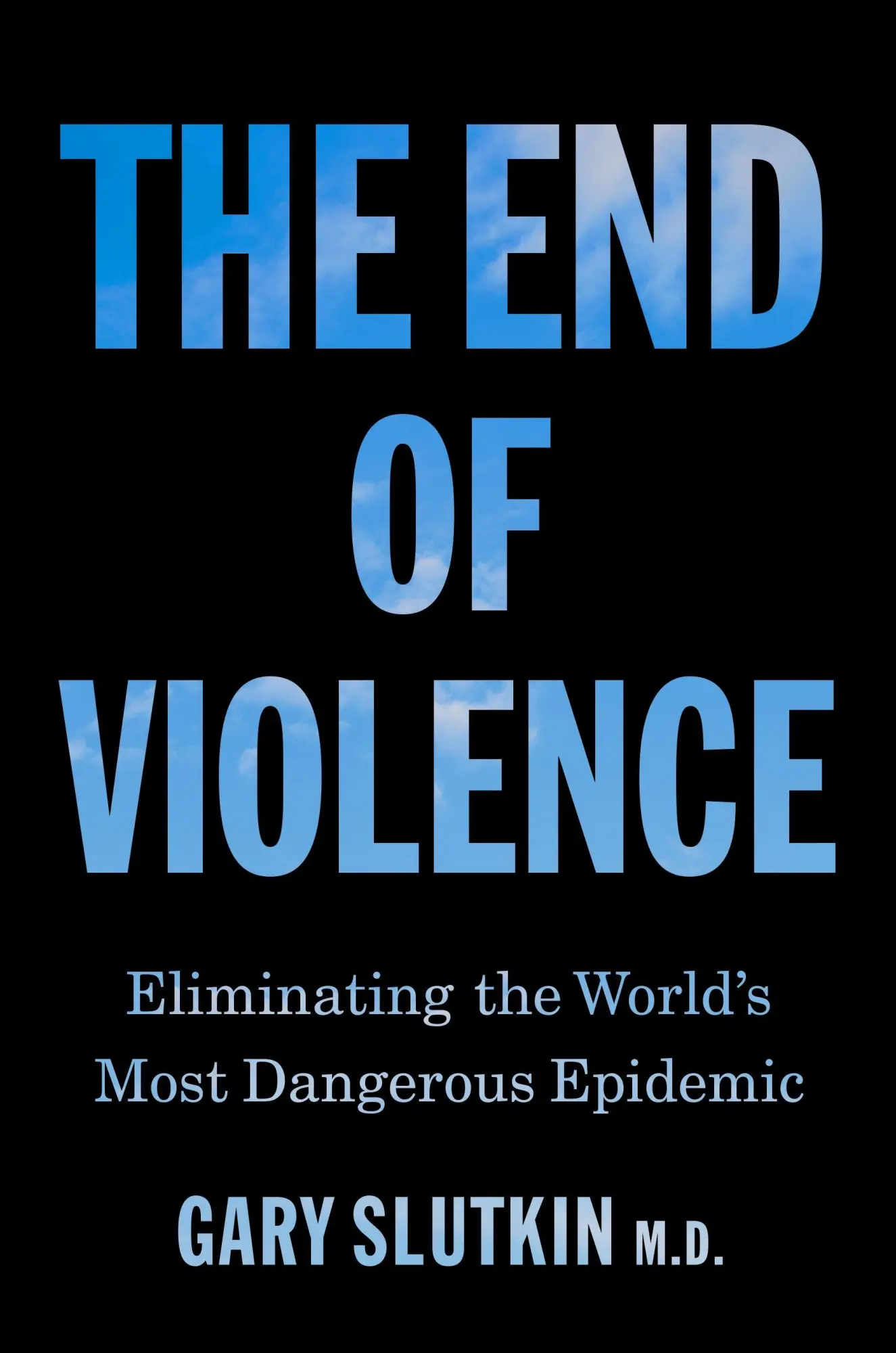 Cover: 9781911709138 | The End of Violence | Eliminating the World's Most Dangerous Epidemic
