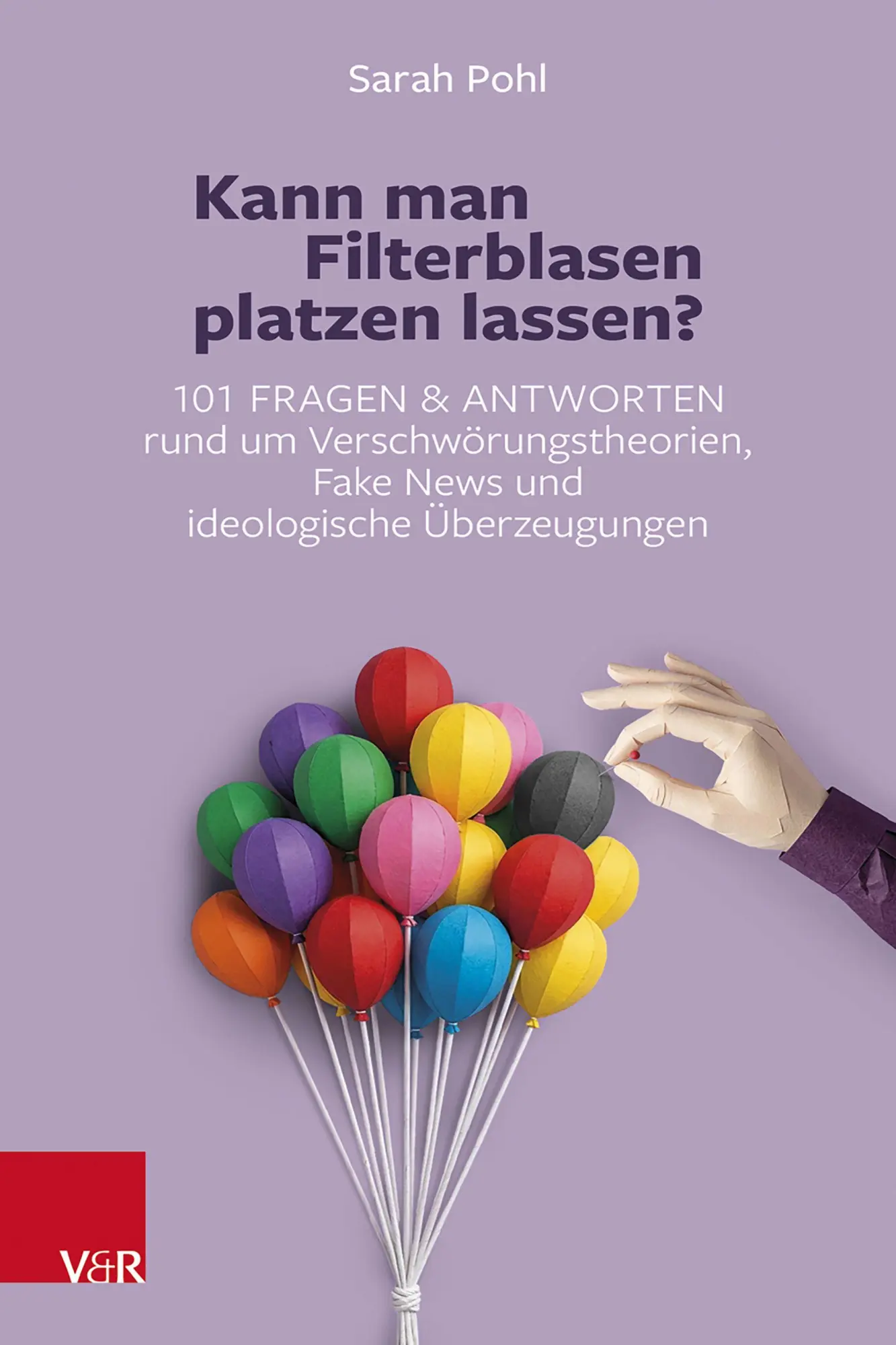 Cover: 9783525409138 | Kann man Filterblasen platzen lassen? | Sarah Pohl | Taschenbuch