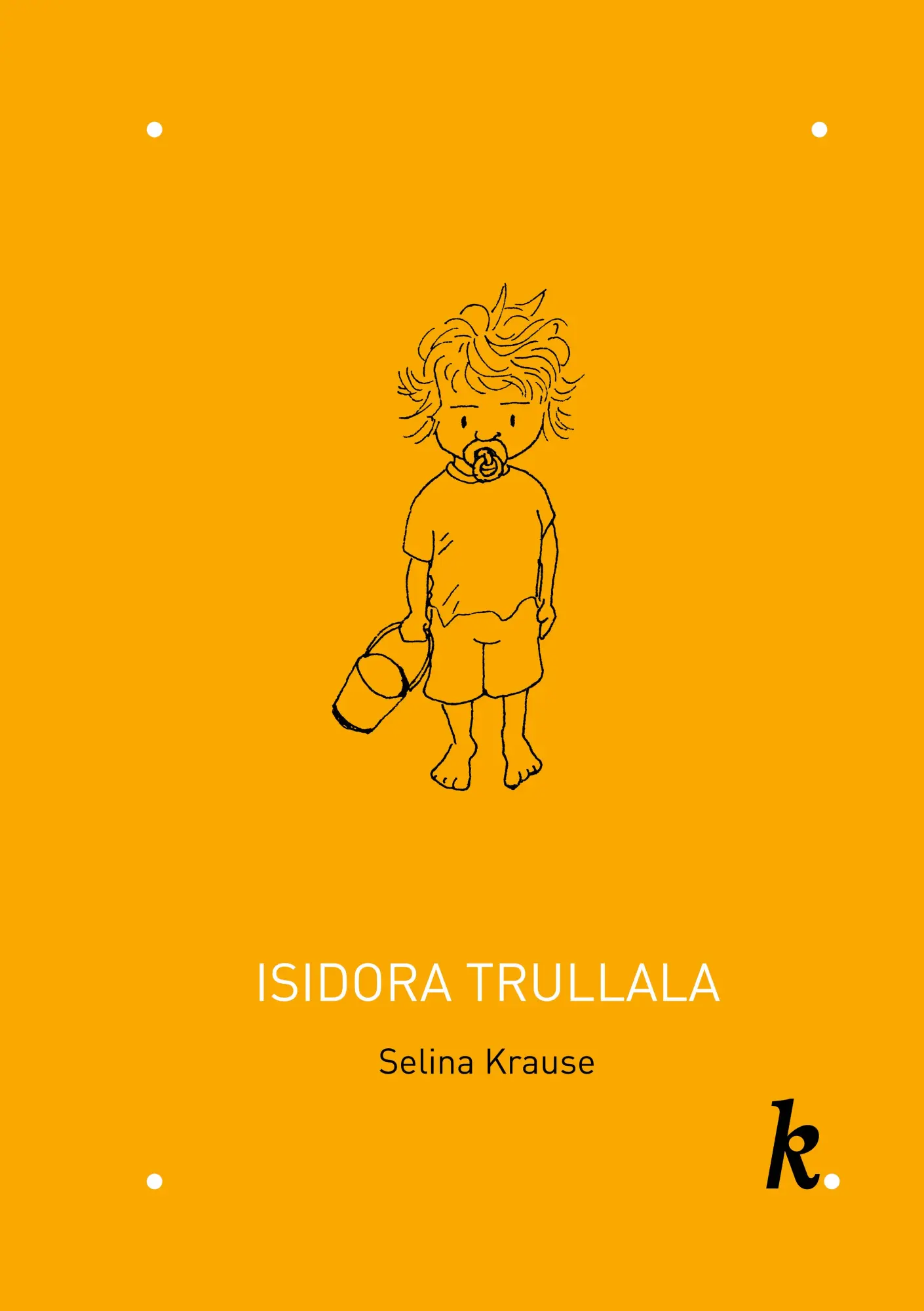 Krause, Selina: Isidora Trullala