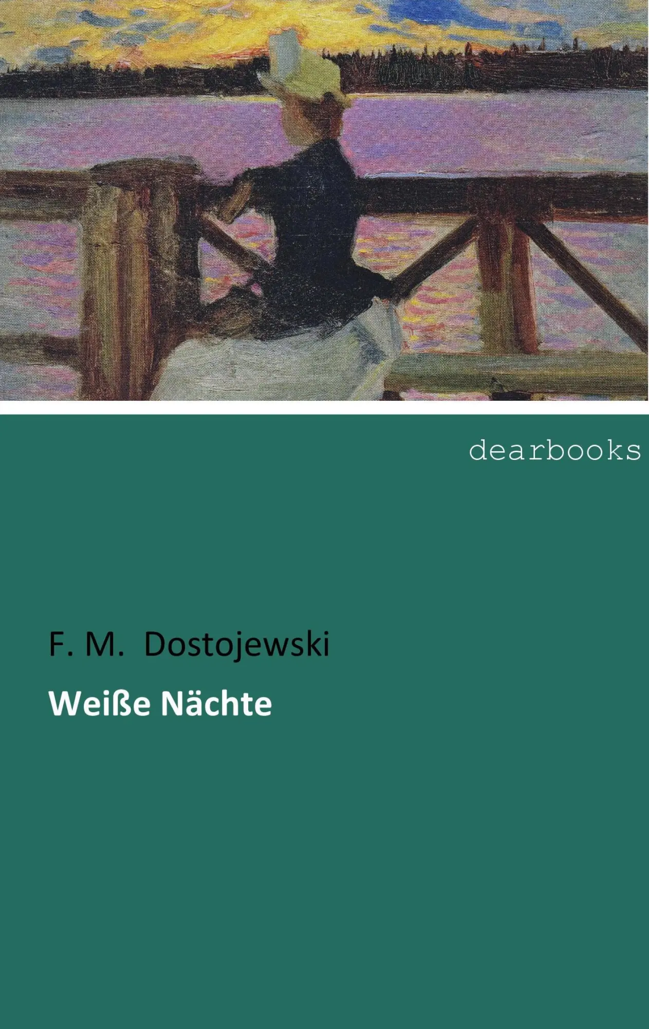 Cover: 9783954559138 | Weiße Nächte | F. M. Dostojewski | Taschenbuch | 100 S. | Deutsch