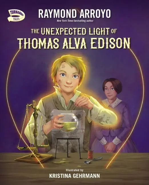 Cover: 9780310799238 | The Unexpected Light of Thomas Alva Edison | Raymond Arroyo | Buch