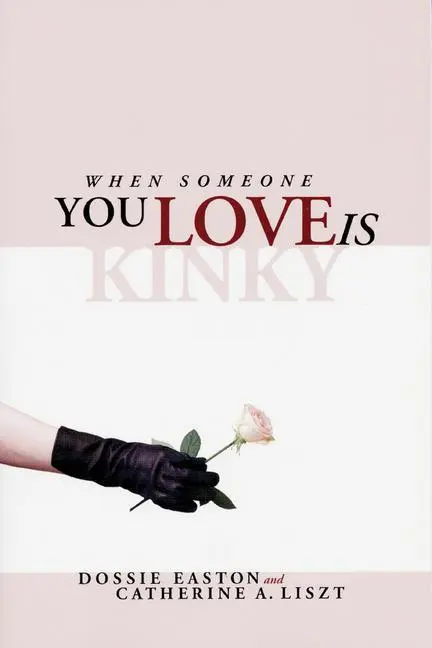 Cover: 9781890159238 | When Someone You Love is Kinky | Dossie Easton (u. a.) | Taschenbuch