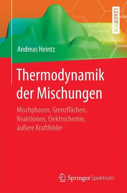Cover: 9783662499238 | Thermodynamik der Mischungen | Andreas Heintz | Taschenbuch | xxi