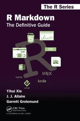 Cover: 9781138359338 | R Markdown | The Definitive Guide | Yihui Xie (u. a.) | Taschenbuch