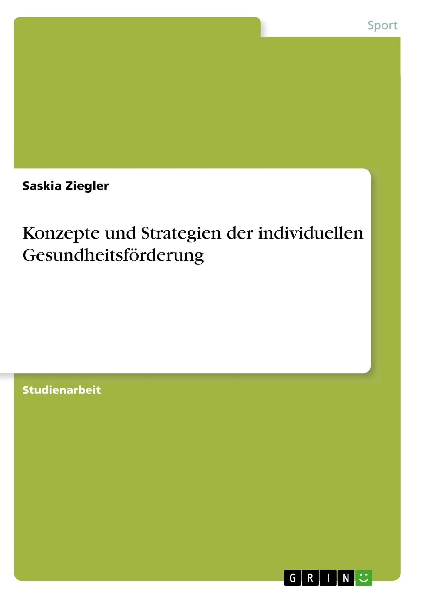 Cover: 9783668809338 | Konzepte und Strategien der individuellen Gesundheitsförderung | Buch
