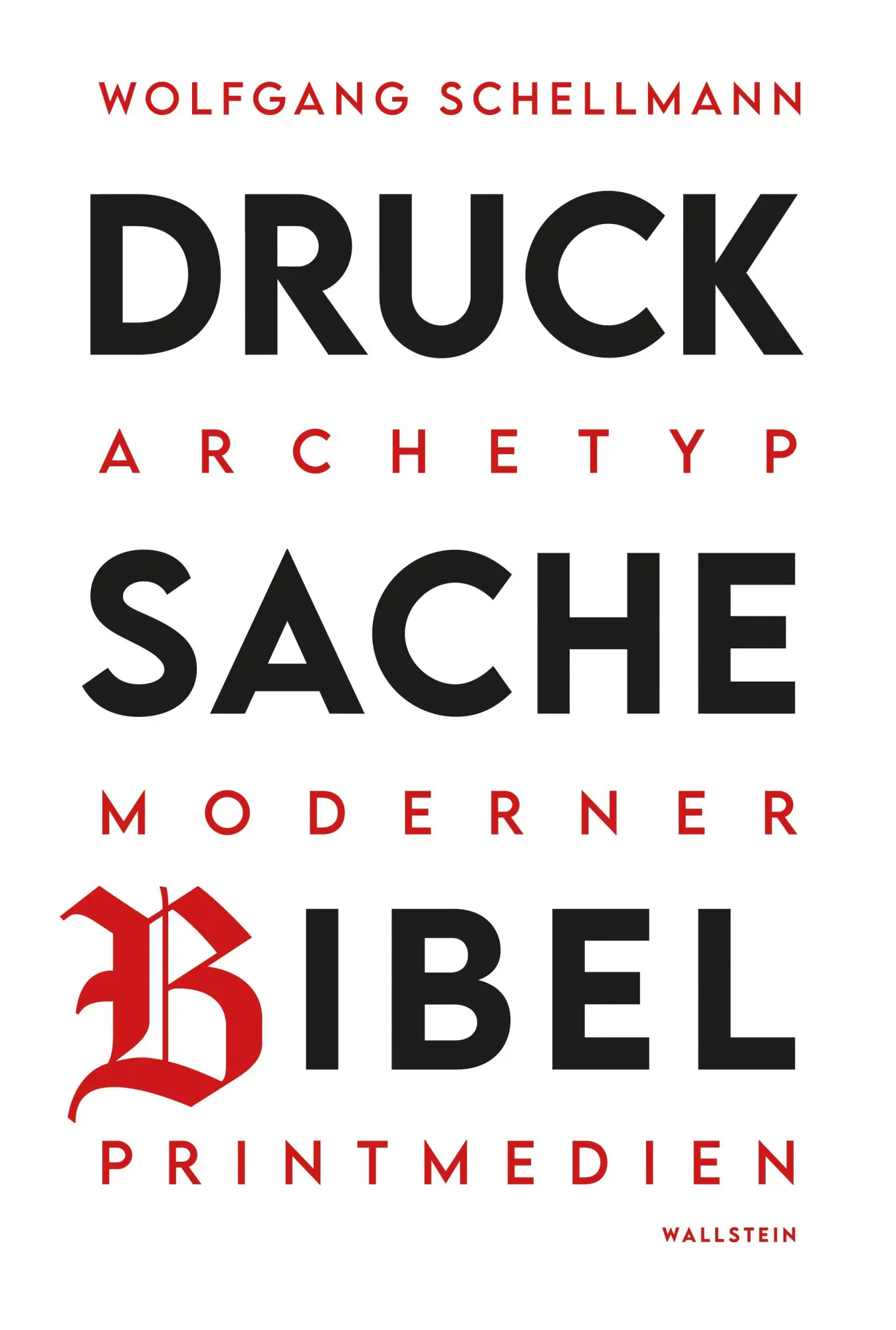 Cover: 9783835359338 | Drucksache Bibel - Archetyp moderner Printmedien | Wolfgang Schellmann