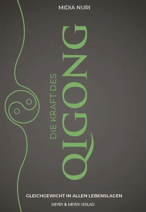 Cover: 9783840379338 | Die Kraft des Qi Gong | Gleichgewicht in allen Lebenslagen | Nuri