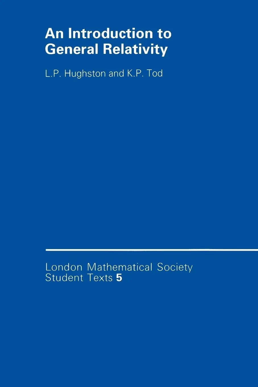 Cover: 9780521339438 | An Introduction to General Relativity | L. P. Hughston (u. a.) | Buch