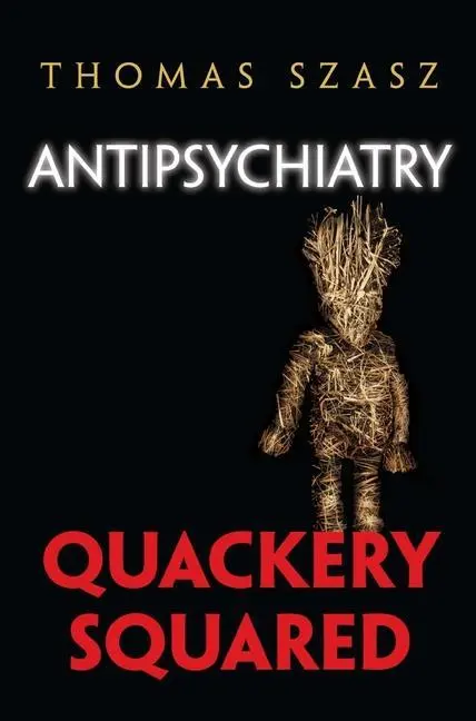 Cover: 9780815609438 | Antipsychiatry | Quackery Squared | Thomas Szasz | Buch | Englisch