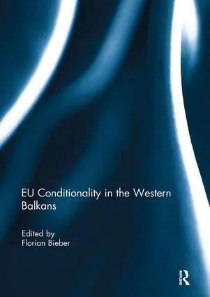 Cover: 9781138109438 | EU Conditionality in the Western Balkans | Florian Bieber | Buch