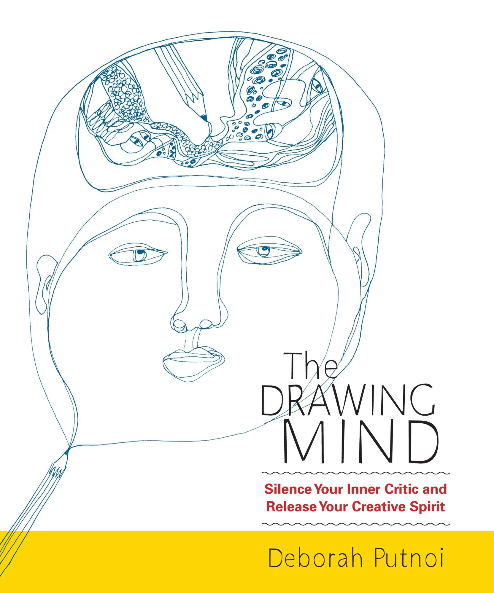 Cover: 9781590309438 | The Drawing Mind: Silence Your Inner Critic and Release Your...