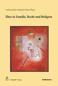Cover: 9783170349438 | Ehre in Familie, Recht und Religion | Andreas Eicker | Taschenbuch