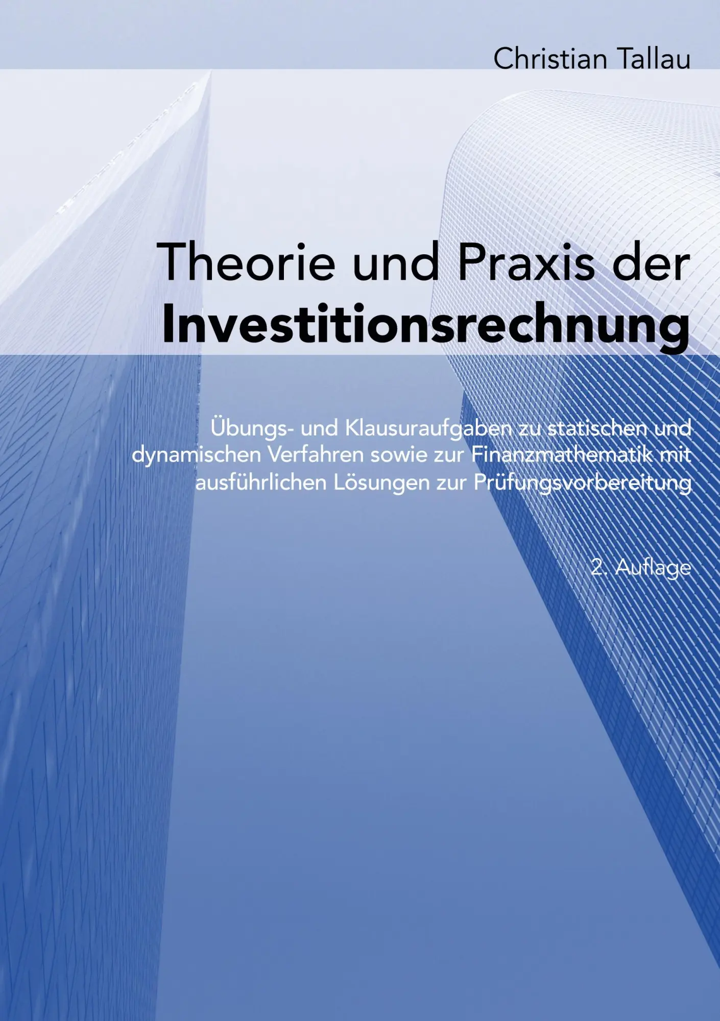 Cover: 9783748159438 | Tallau, C: Theorie und Praxis der Investitionsrechnung | Tallau | Buch