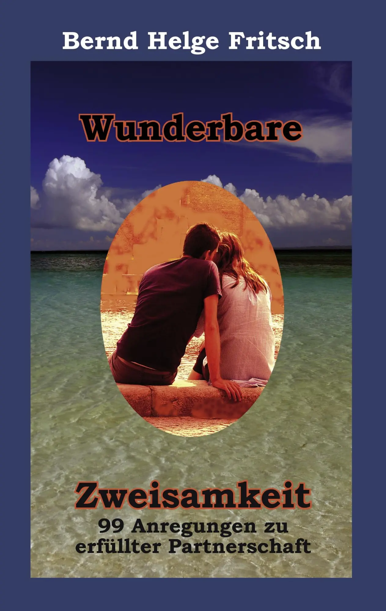 Cover: 9783839169438 | Wunderbare Zweisamkeit | 99 Anregungen zu erfüllter Partnerschaft