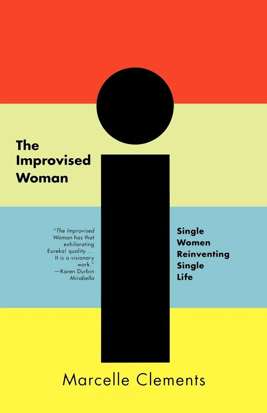 Cover: 9780393319538 | The Improvised Woman | Single Women Reinventing Single Life | Clements
