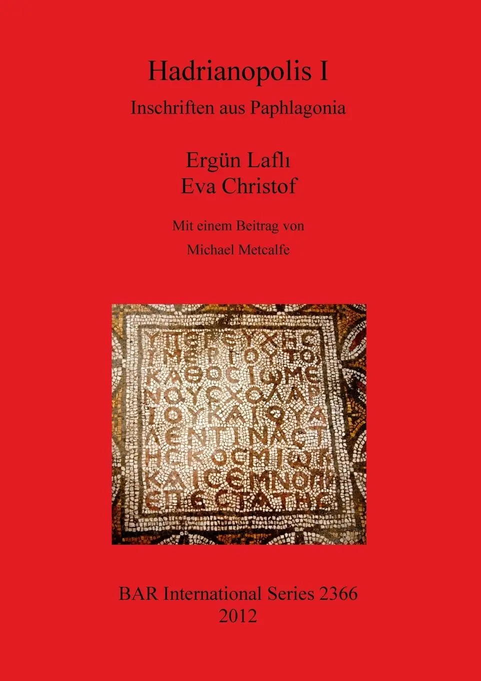 Cover: 9781407309538 | Hadrianopolis I | Inschriften aus Paphlagonia | Ergün Lafl¿ (u. a.)