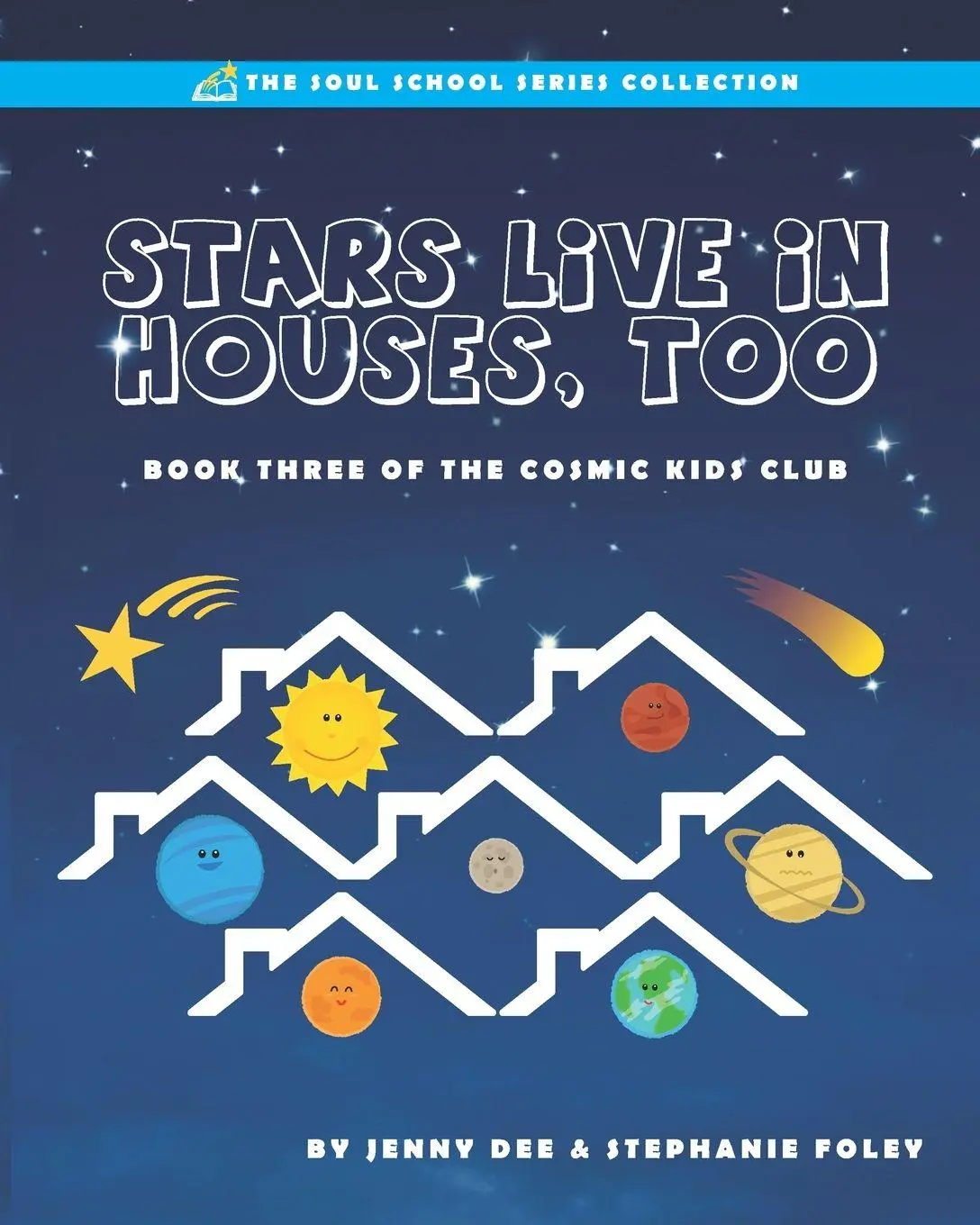 Cover: 9781734629538 | Stars Live in Houses, Too | Book 3 of the Cosmic Kids Club | Buch