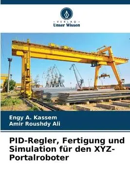 Cover: 9786206079538 | PID-Regler, Fertigung und Simulation für den XYZ-Portalroboter | Buch