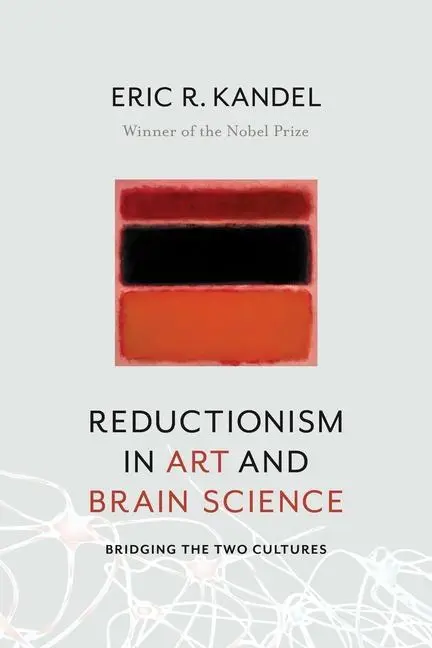 Cover: 9780231179638 | Reductionism in Art and Brain Science | Bridging the Two Cultures