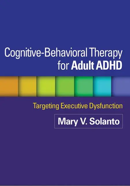 Cover: 9781462509638 | Cognitive-Behavioral Therapy for Adult ADHD | Mary V Solanto | Buch