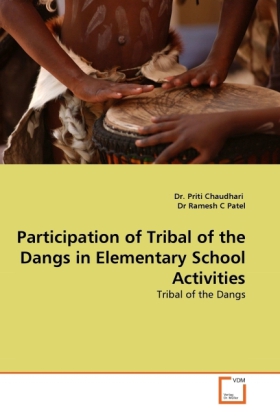 Participation of Tribal of the Dangs in Elementary School Activities | Tribal of the Dangs | Priti Chaudhari (u. a.) | Taschenbuch | Englisch | VDM Verlag Dr. Müller | EAN 9783639309638 - Chaudhari, Priti