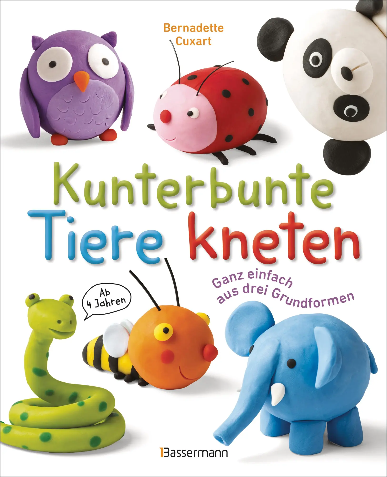 Cover: 9783809449638 | Kunterbunte Tiere kneten. Ganz einfach aus drei Grundformen. Ab 4...