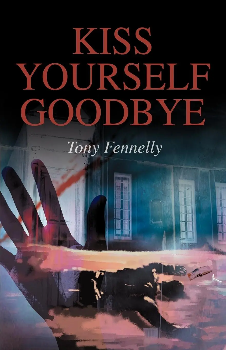 Cover: 9780595289738 | Kiss Yourself Goodbye | Tony Fennelly | Taschenbuch | Englisch | 2003