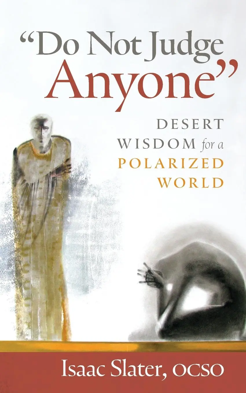 Cover: 9780814689738 | Do Not Judge Anyone | Desert Wisdom for a Polarized World | Slater