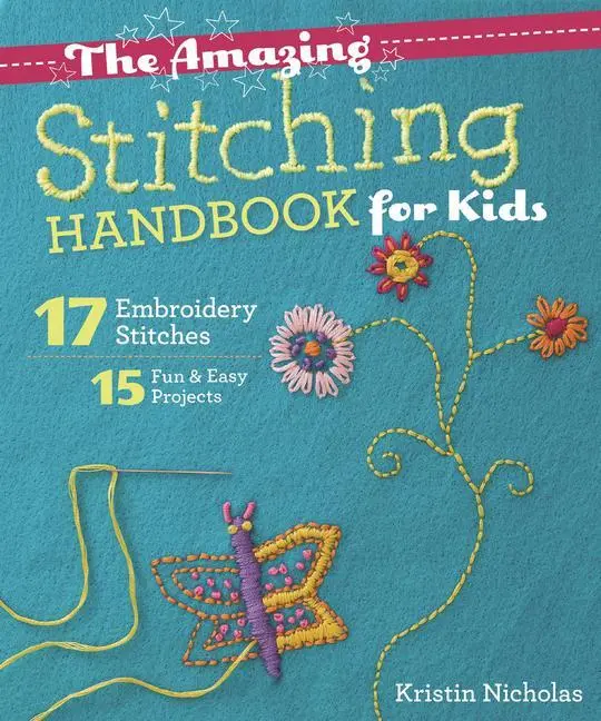 Cover: 9781607059738 | The Amazing Stitching Handbook for Kids | Kristin Nicholas | Buch
