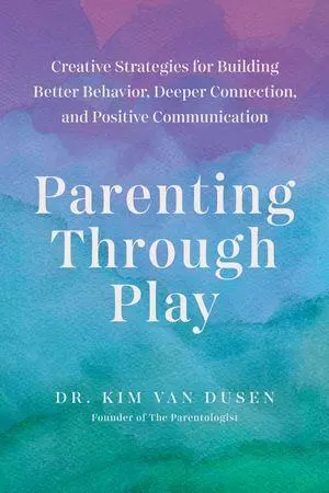 Cover: 9781682689738 | Parenting through Play | Kim van Dusen | Taschenbuch | Englisch | 2026