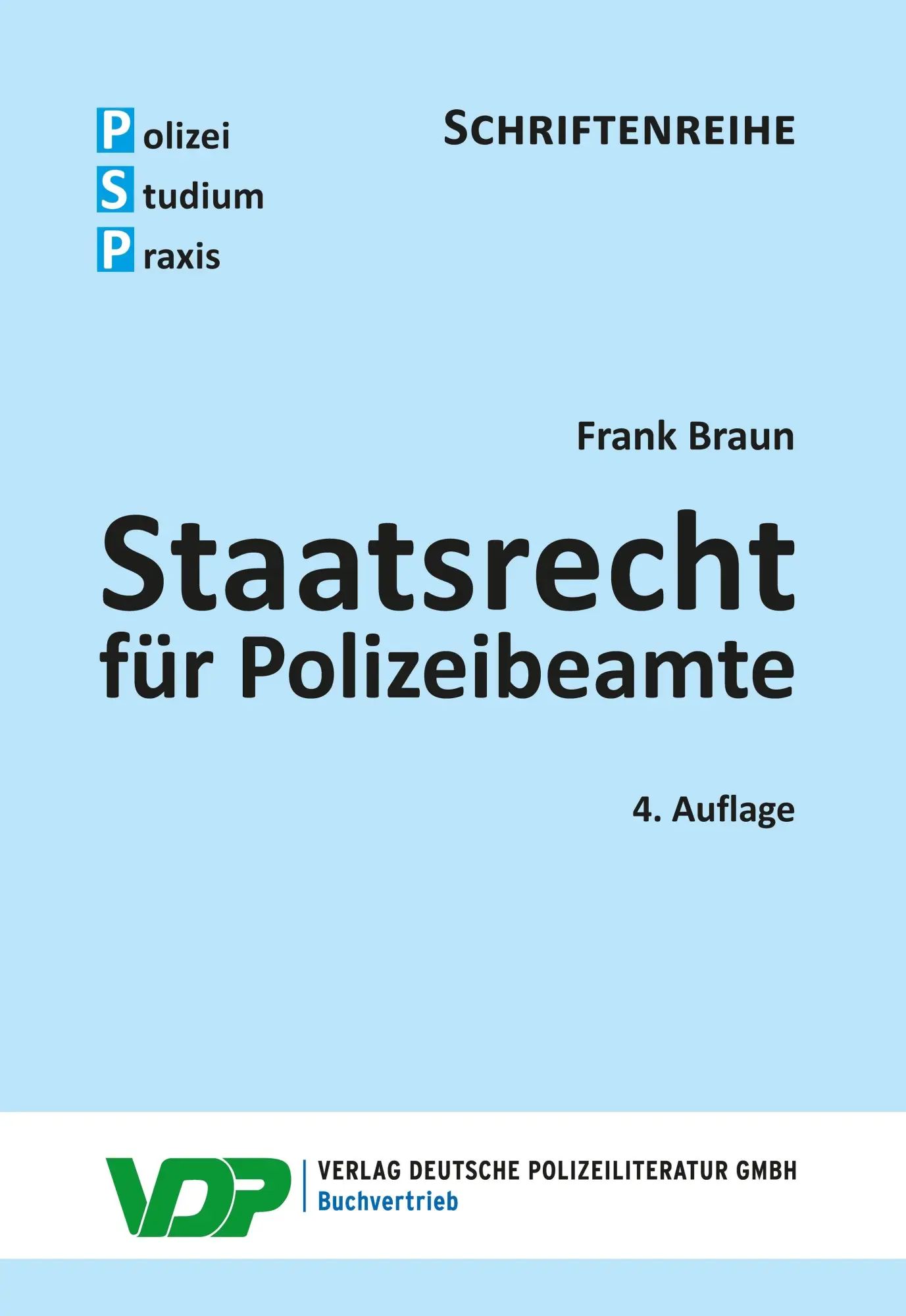 Cover: 9783801109738 | Staatsrecht für Polizeibeamte | Frank Braun | Taschenbuch | 252 S.