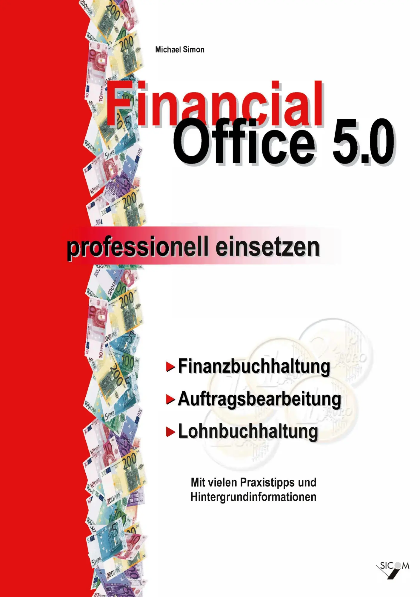 Cover: 9783831119738 | Financial Office 5.0 - professionell einsetzen | Michael Simon | Buch