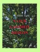 Cover: 9783842319738 | Natur Ganzheit Medizin | Harald Zycha | Taschenbuch | Paperback | 2011